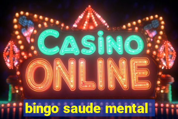 bingo saude mental